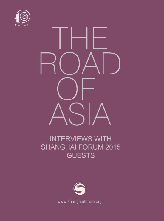 The Road of Asia: Interviews with Shanghai Forum 2015 Guests