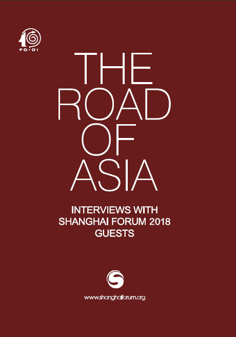 The Road of Asia: Interviews with Shanghai Forum 2018 Guests