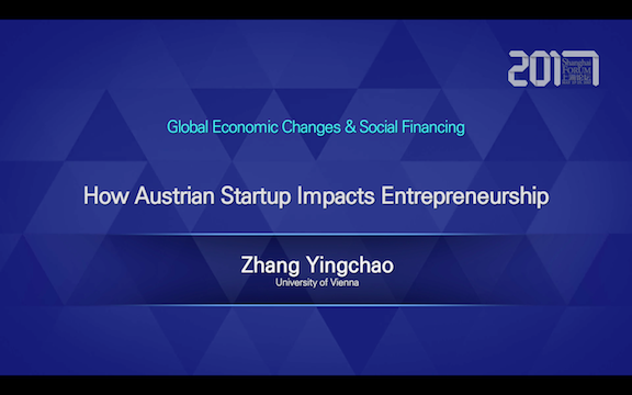 2017上海论坛圆桌会议 How Austrian startup Impacts Enterpreneurship ——Zhang Yingchao