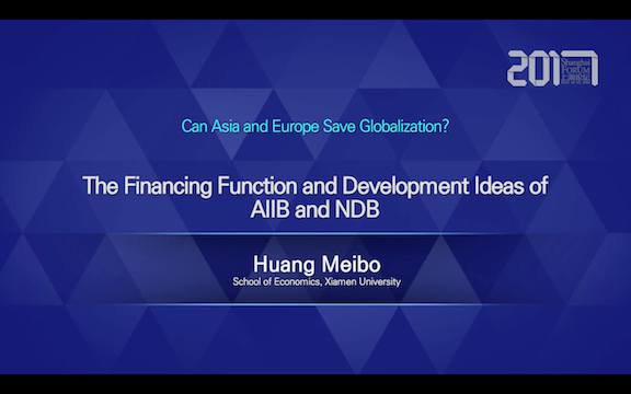 Shanghai forum 2017 Roundtable: The Financing Function···of AIIB and NDB——Huang Meibo